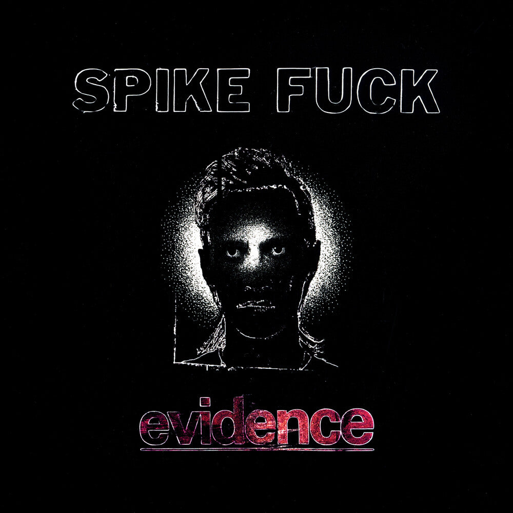 Spike Fuck – evidence (Oxblood LP Vinyl)