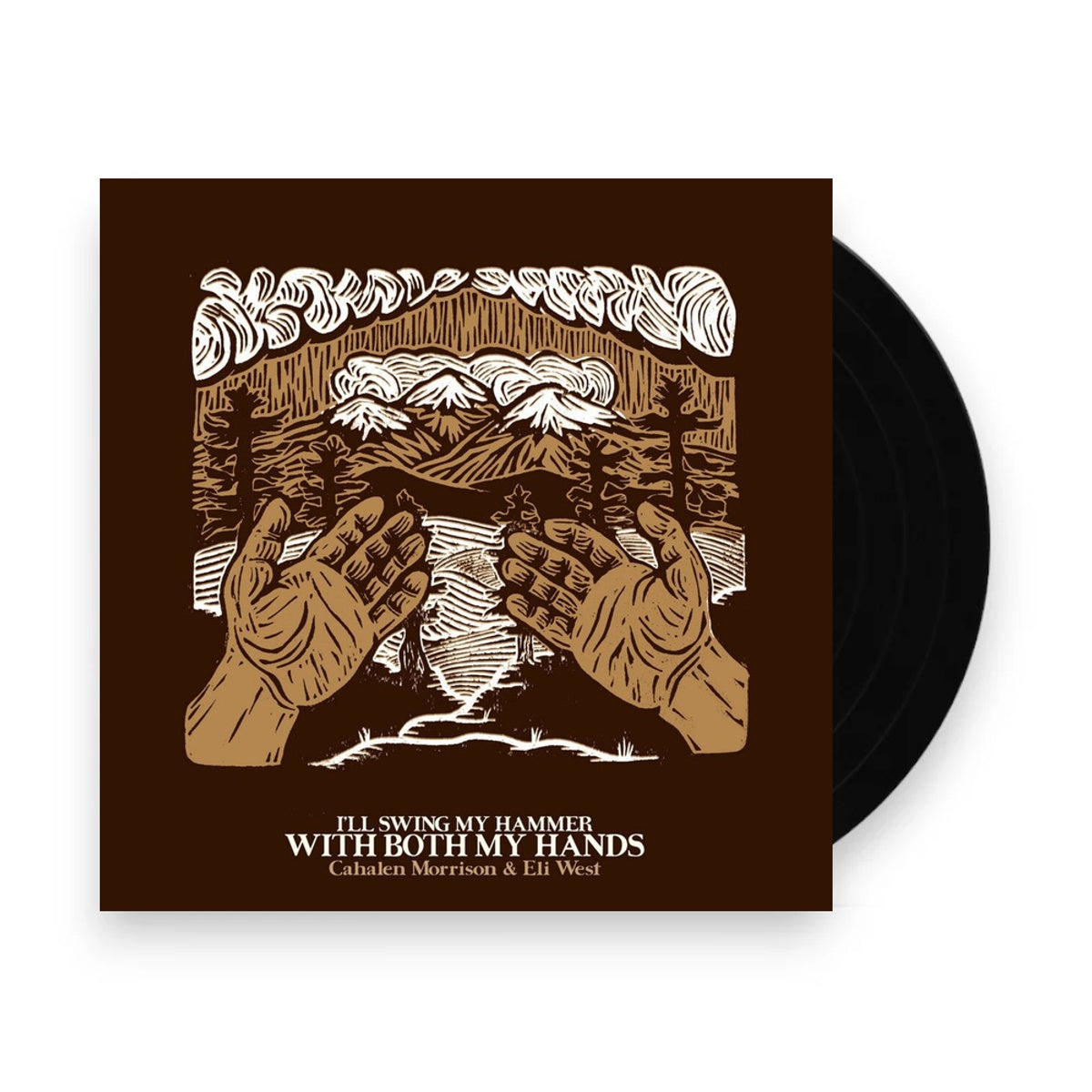 Cahalen Morrison – I'll Swing My Hammer With Both My Hands (LP Vinyl)